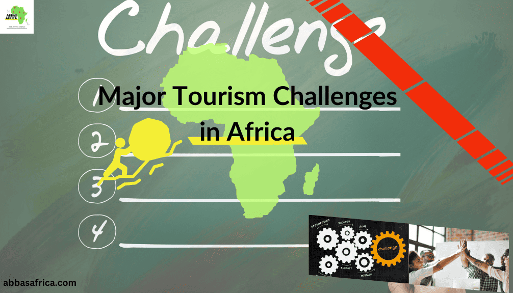 Major tourism challenges in Africa