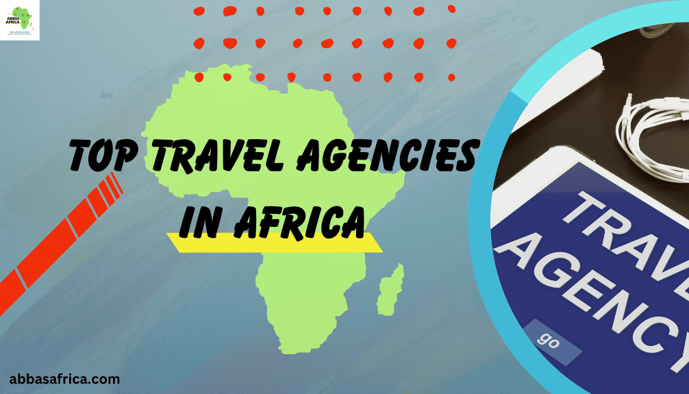 Top travel agencies in Africa